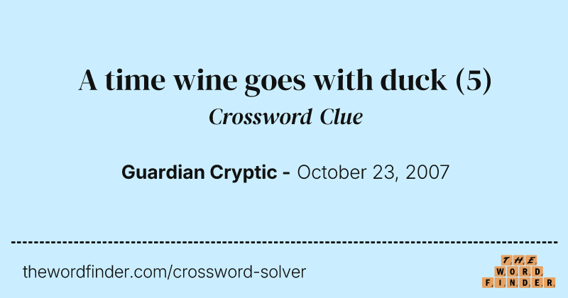 A time wine goes with duck crossword clue image