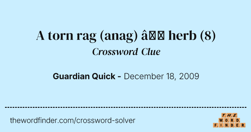 A torn rag (anag) — herb crossword clue image