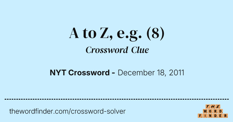 A to Z, e.g. crossword clue image