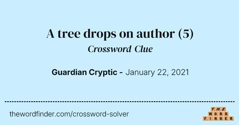 A tree drops on author crossword clue image