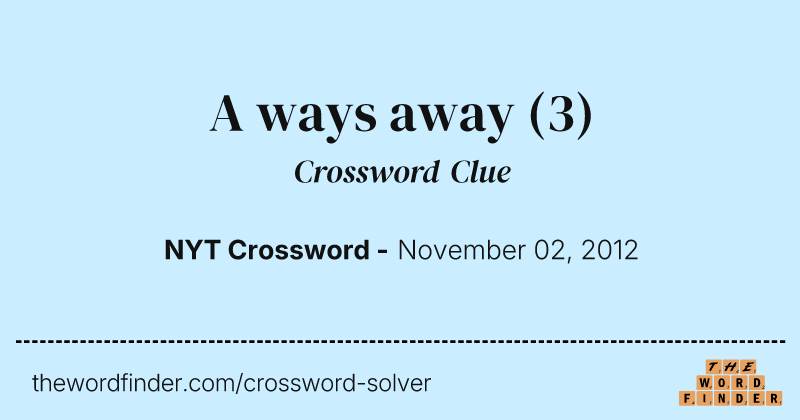 A ways away crossword clue image