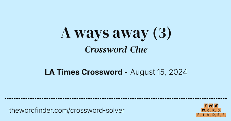 A ways away crossword clue image