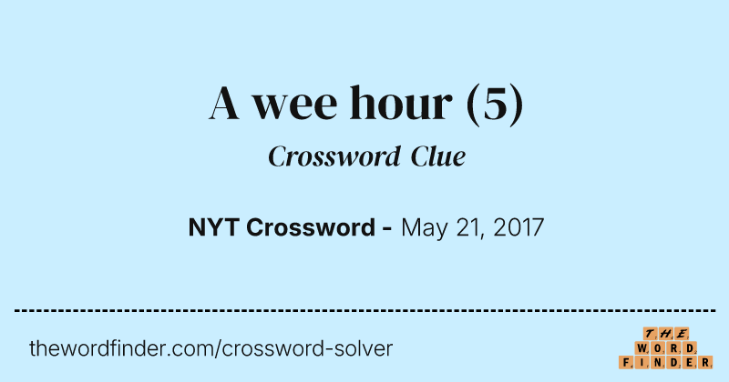 A wee hour crossword clue image
