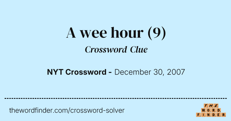 A wee hour crossword clue image