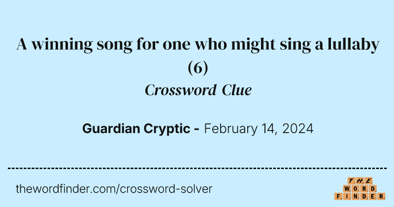 A winning song for one who might sing a lullaby crossword clue image