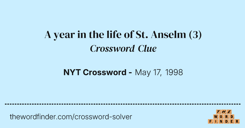 A year in the life of St. Anselm crossword clue image