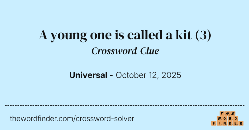 A young one is called a kit crossword clue image