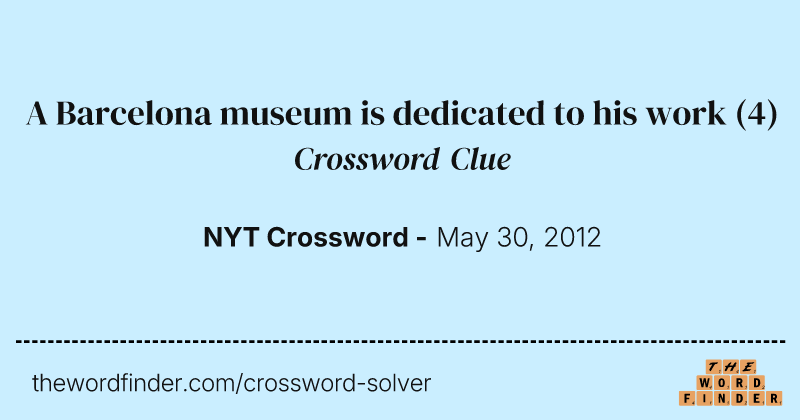 A Barcelona museum is dedicated to his work crossword clue image