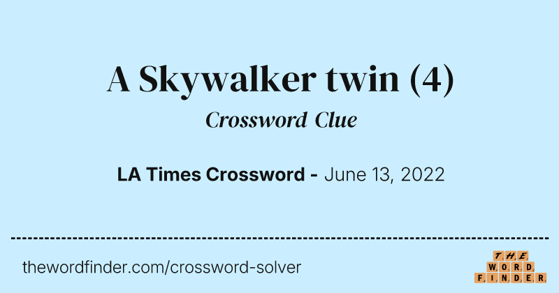 A Skywalker twin crossword clue image