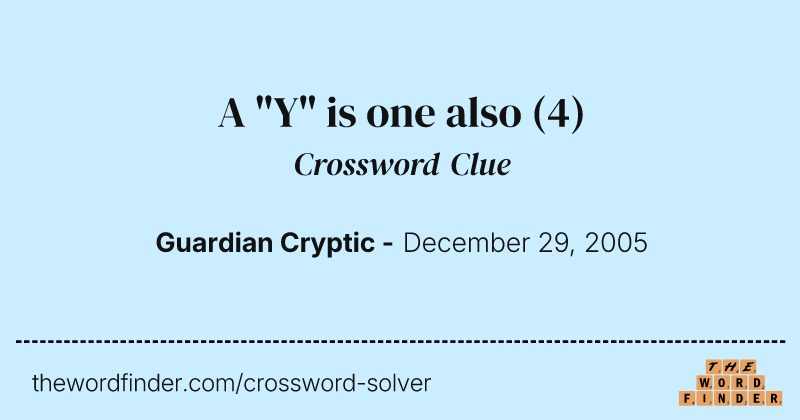 A "Y" is one also crossword clue image