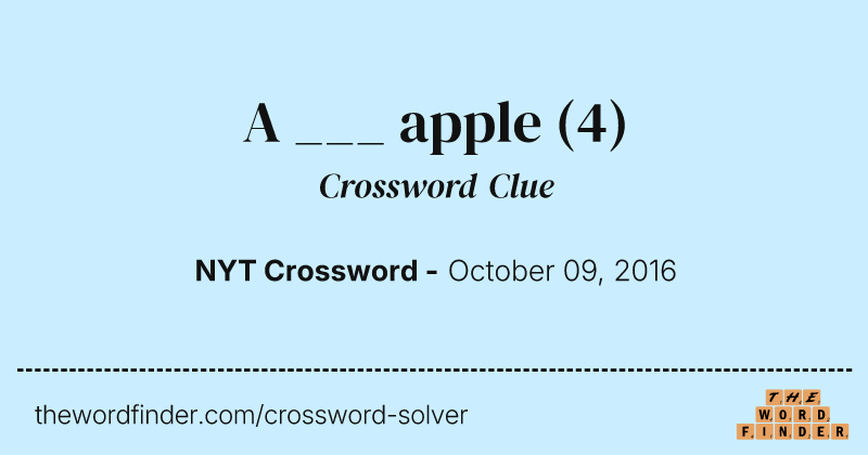 A ___ apple crossword clue image