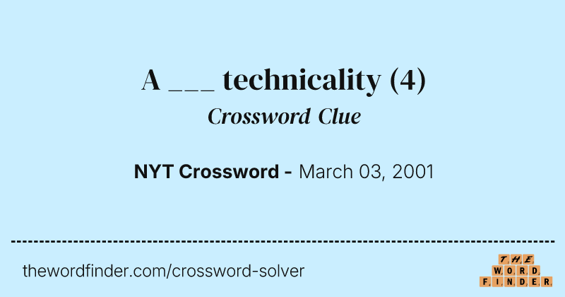 A ___ technicality crossword clue image