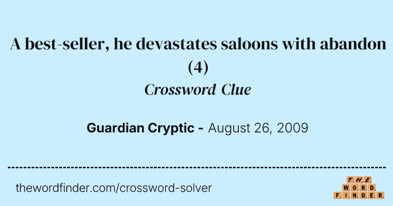 A best-seller, he devastates saloons with abandon crossword clue image