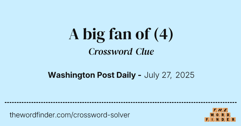 A big fan of crossword clue image