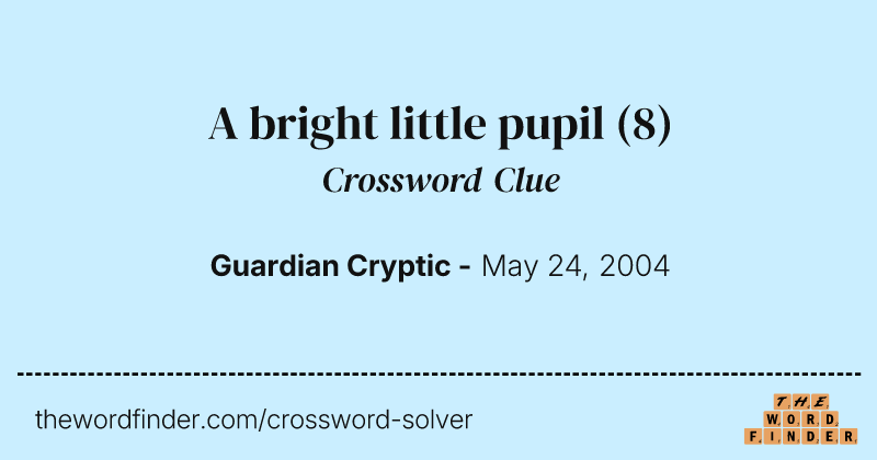 A bright little pupil crossword clue image