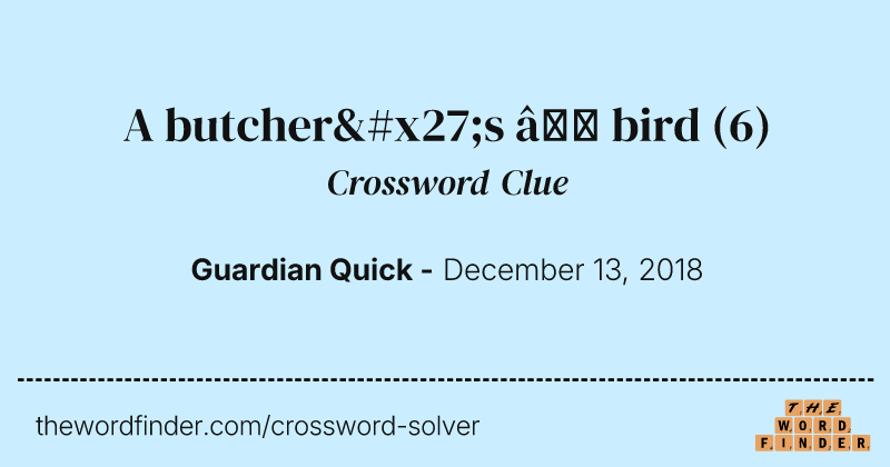 A butcher's — bird crossword clue image