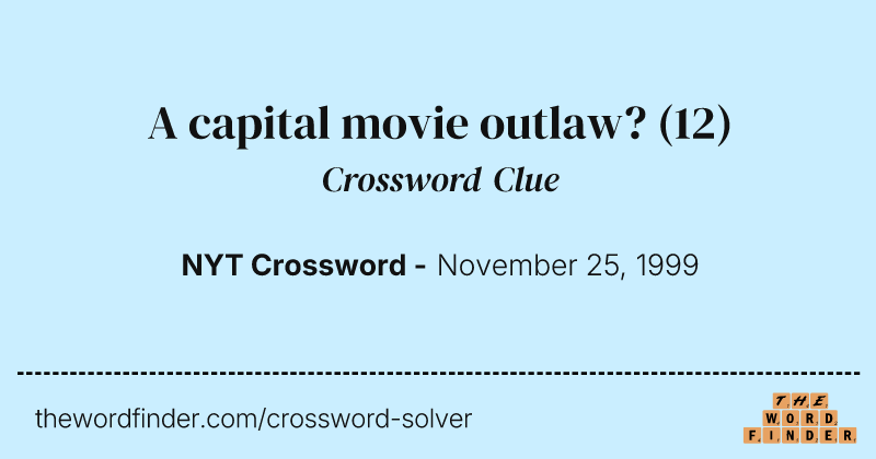 A capital movie outlaw? crossword clue image