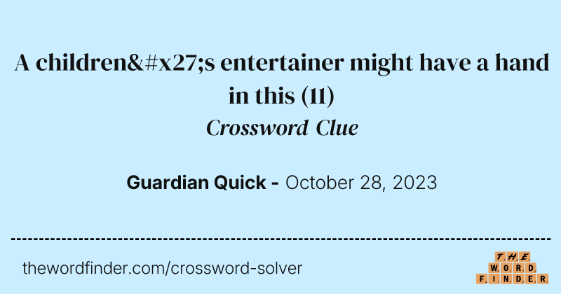A children's entertainer might have a hand in this crossword clue image