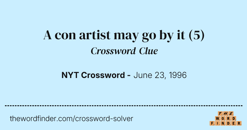 A con artist may go by it crossword clue image