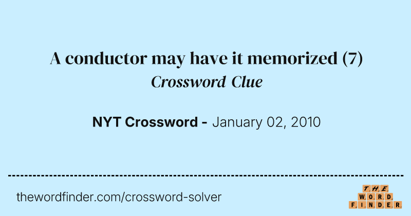 A conductor may have it memorized crossword clue image