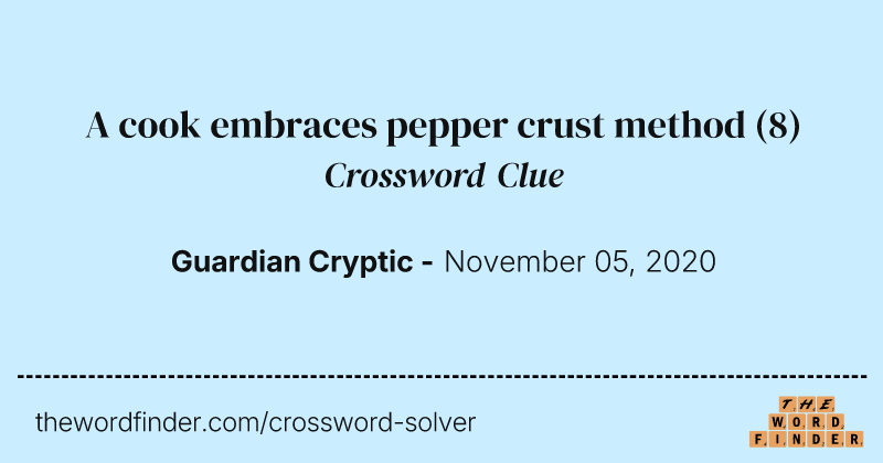 A cook embraces pepper crust method crossword clue image