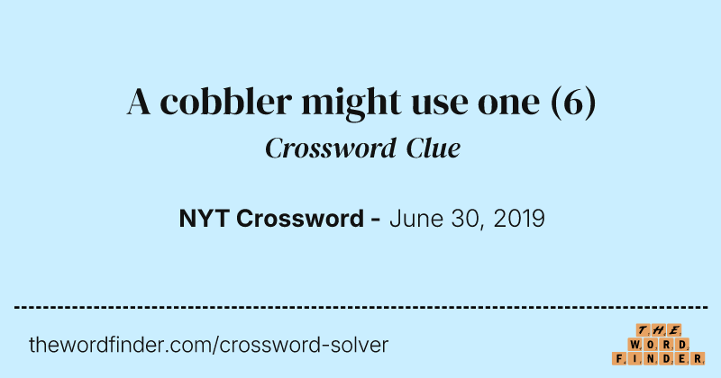A cobbler might use one crossword clue image