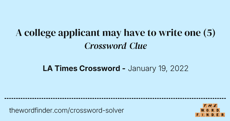 A college applicant may have to write one crossword clue image