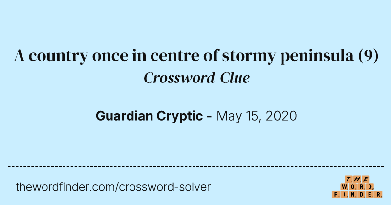 A country once in centre of stormy peninsula crossword clue image