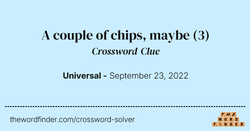 A couple of chips, maybe crossword clue image