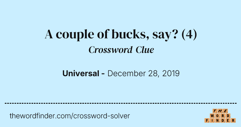 A couple of bucks, say? crossword clue image