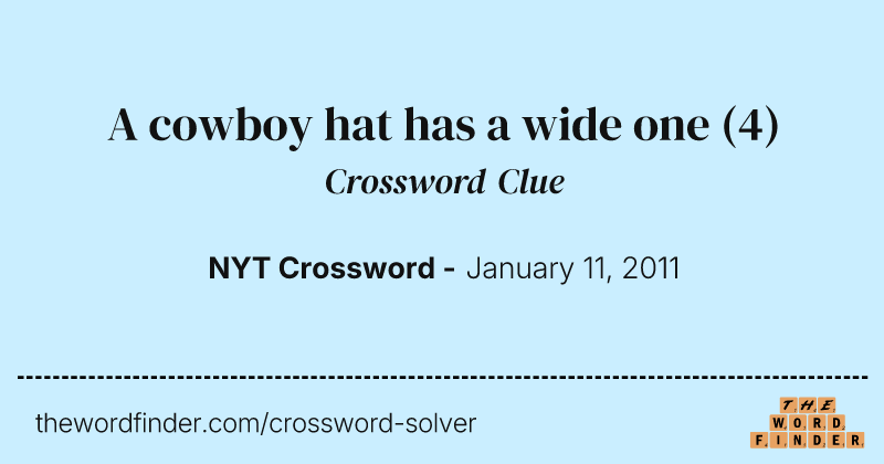 A cowboy hat has a wide one crossword clue image