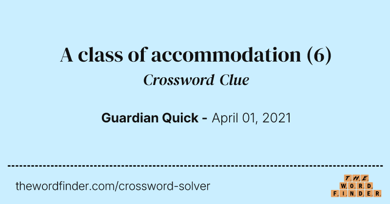 A class of accommodation crossword clue image