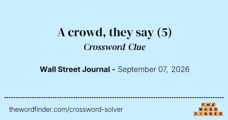 A crowd, they say crossword clue image