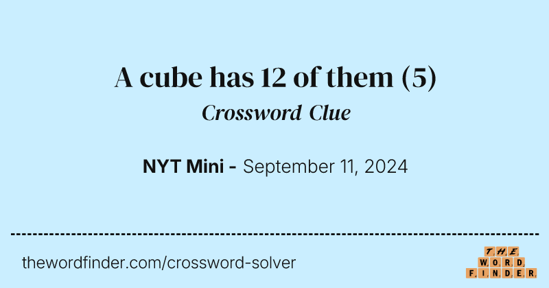 A cube has 12 of them crossword clue image