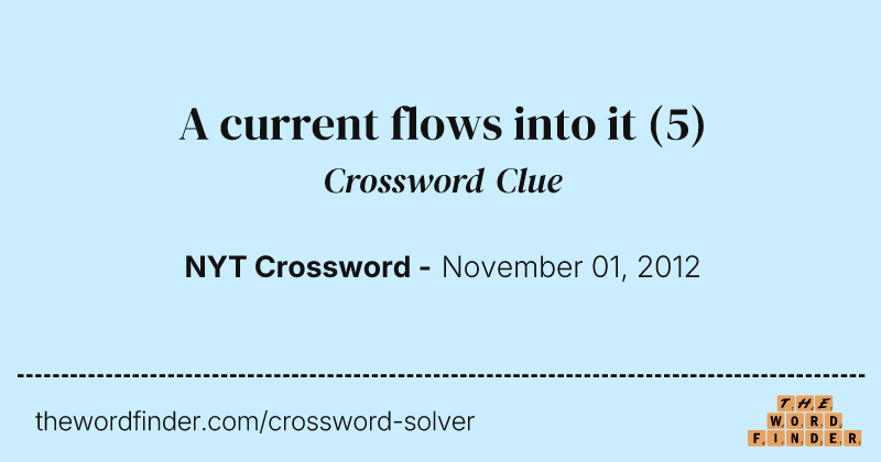 A current flows into it crossword clue image