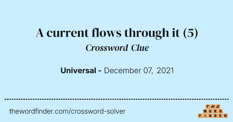 A current flows through it crossword clue image