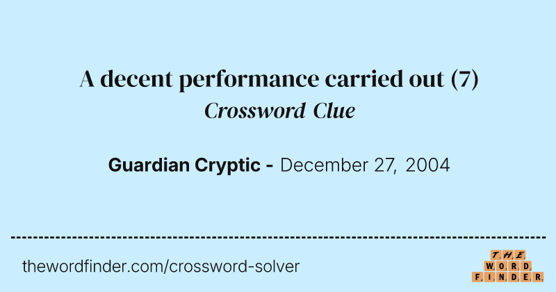 A decent performance carried out crossword clue image