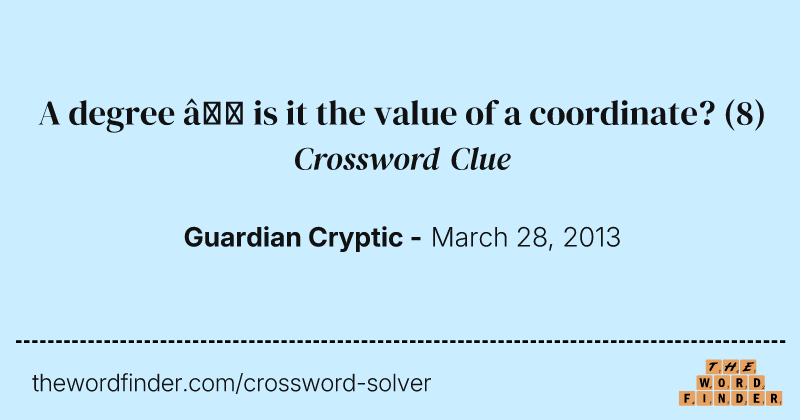 A degree — is it the value of a coordinate? crossword clue image