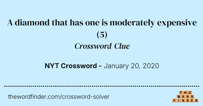 A diamond that has one is moderately expensive crossword clue image