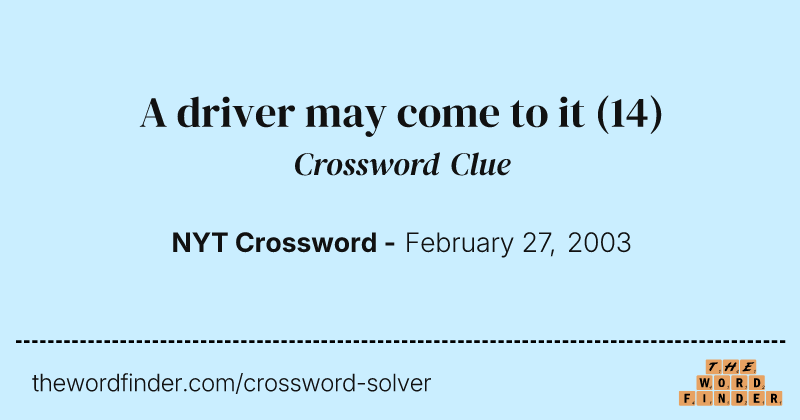 A driver may come to it crossword clue image