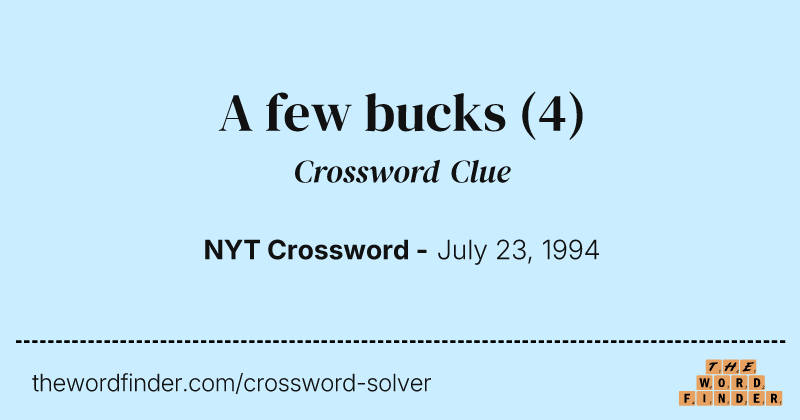 A few bucks crossword clue image