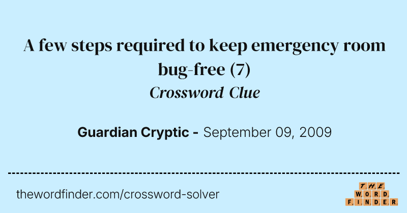 A few steps required to keep emergency room bug-free crossword clue image
