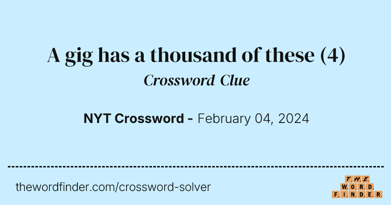A gig has a thousand of these crossword clue image