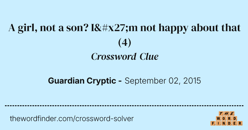 A girl, not a son? I'm not happy about that crossword clue image