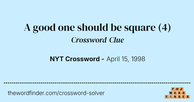 A good one should be square crossword clue image