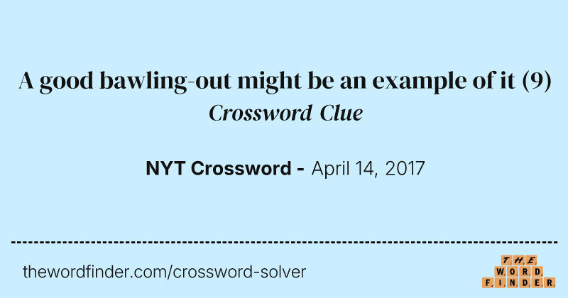 A good bawling-out might be an example of it crossword clue image