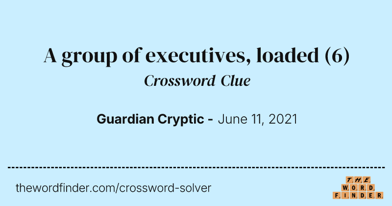 A group of executives, loaded crossword clue image