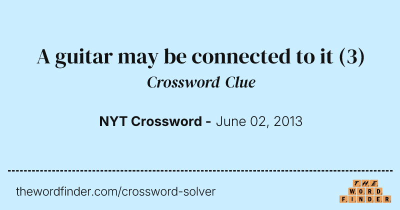 A guitar may be connected to it crossword clue image