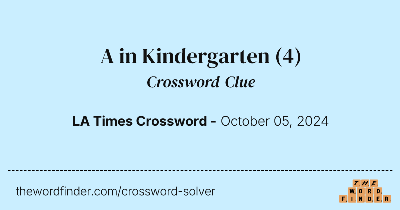 A in Kindergarten crossword clue image