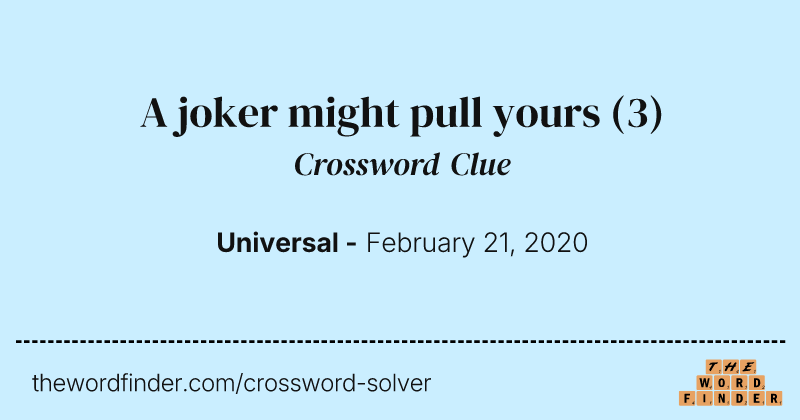 A joker might pull yours crossword clue image